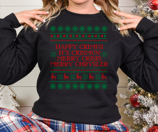 Happy Crimus, It's Crismun, Merry Crisis, Merry Chrysler Crew Neck