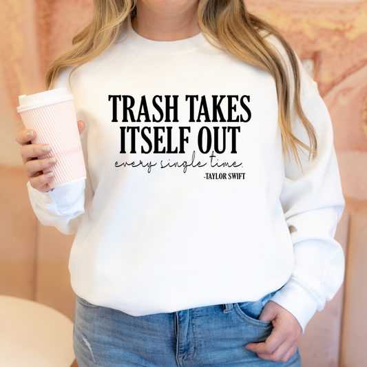 Trash Takes Itself Out Every Single Time Script Crew Neck
